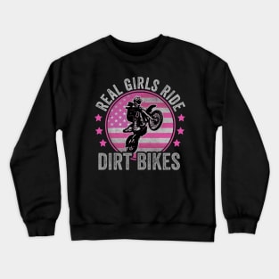 Real Girls Ride Dirt Bikes Funny Dirt Biking Girl Crewneck Sweatshirt